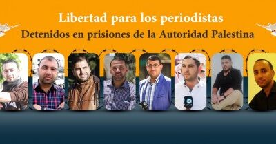 Observatorio: la Autoridad Palestina está librando una feroz lucha contra los periodistas y la libertad de prensa, pero además está infligiendo torturas en los periodistas